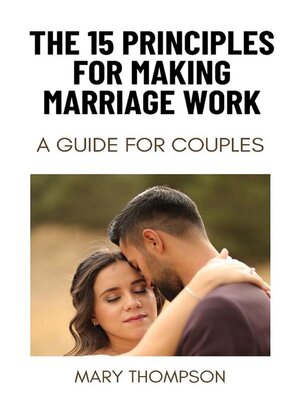 cover image of THE 15 PRINCIPLES FOR MAKING MARRIAGE WORK